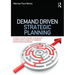 Demand Driven Strategic Planning