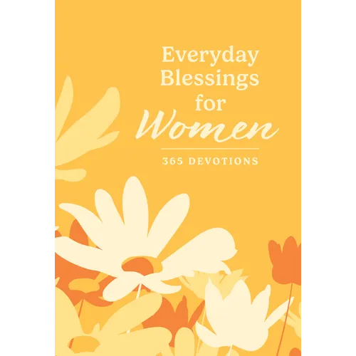 Everyday Blessings for Women: 365 Devotions