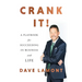 Crank It!: A Playbook for Succeeding in Business and Life