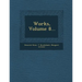 Works, Volume 8...