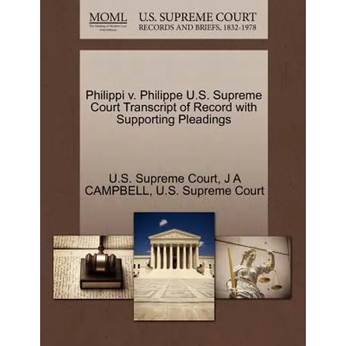 Philippi V. Philippe U.S. Supreme Court Transcript of Record with Supporting Pleadings