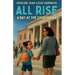 All Rise A Day at the Courthouse