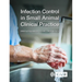 Infection Control in Small Animal Clinical Practice