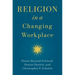 Religion in a Changing Workplace