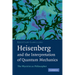 Heisenberg and the Interpretation of Quantum Mechanics: The Physicist as Philosopher
