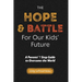 The Hope & Battle For Our Kids' Future