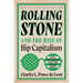 Rolling Stone and the Rise of Hip Capitalism: How a Magazine Born in the 1960s Changed America