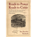Roads to Power, Roads to Crisis: The War for the American Interior and the Infrastructural Routes of Revolution