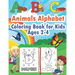 ABC Animals Alphabet Coloring Book for Kids Ages 2-4: Color the Animals While Learning the Abcs - Simple & Fun Pictures for Toddlers