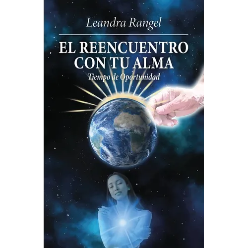 El reencuentro con tu alma: Tiempo de oportunidad