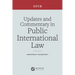 Updates and Commentary in Public International Law: 2019 Edition
