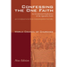 Confessing the One Faith, Revised Edition: An Ecumenical Explication of the Apostolic Faith as It Is Confessed in the Nicene-Constantinopolitan Creed