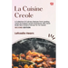 La Cuisine Creole A Collection Of Culinary Recipes From Leading Chefs And Noted Creole Housewives, Who Have Made New Orleans Famous For Its Cuisine SE
