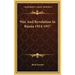 War And Revolution In Russia 1914-1917