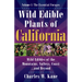Wild Edible Plants of California: Volume 1: The Essentail Forages