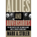 Allies and Adversaries: The Joint Chiefs of Staff, the Grand Alliance, and U.S. Strategy in World War II
