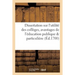 Dissertation sur l'utilité des collèges ou les avantages de l'éducation publique comparée: avec l'éducation particulière