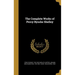 The Complete Works of Percy Bysshe Shelley