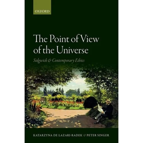Point of View of the Universe: Sidgwick and Contemporary Ethics