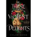 These Violent Delights