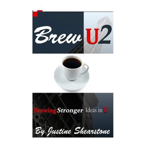 Brew U2: Brewing STRONGER Ideas in U