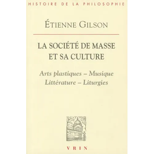 La Societe de Masse Et Sa Culture