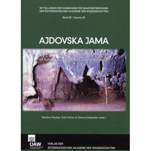 Ajdovska Jama: Palaeontology, Zoology and Archaeology of Ajdovska Jama Near Krsko in Slovenia