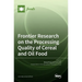 Frontier Research on the Processing Quality of Cereal and Oil Food