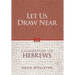 Let Us Draw Near: A Commentary on Hebrews
