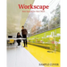 Workscape: New Spaces for New Work