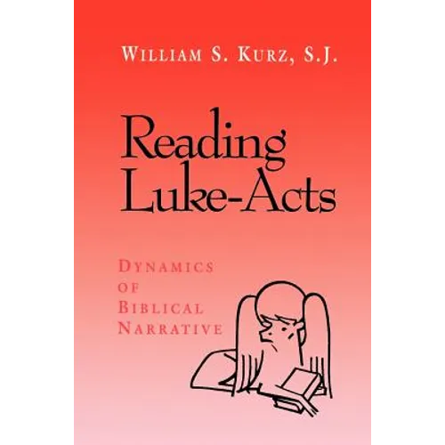 Reading Luke--Acts: Dynamics of Biblical Narrative