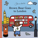 Brown Bear Goes to London