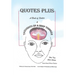 Quotes Plus: A Book of Quotes & Thoughts of a Deep Thinker Plus True Short Stories