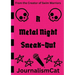 A Metal Night Sneak-Out