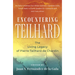 Encountering Teilhard: The Living Legacy of Pierre Teilhard de Chardin