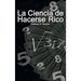 La Ciencia de Hacerse Rico (The Science of Getting Rich)