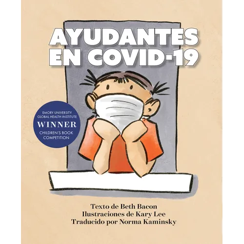 Ayudantes En Covid-19: Una Explicación Objetiva Pero Optimista de la Pandemia de Coronavirus