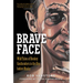 Brave Face: Wild Tales of Hockey Goaltenders in the Era Before Masks