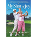 My Shot of Joy: A Miraculous Journey of Redeeming a Lost Mother-Daughter Relationship