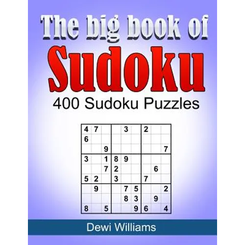 The big book of Sudoku: 400 Sudoku Puzzles