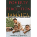 Poverty and Perception in Jamaica: A Comparative Analysis of Jamaican Households