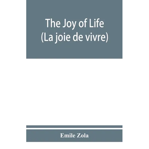 The joy of life (La joie de vivre)