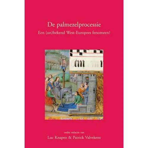 de Palmezelprocessie: Een (On)Bekend West-Europees Fenomeen?