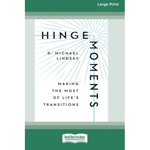 Hinge Moments: Making the Most of Life's Transitions [Standard Large Print 16 Pt Edition] - Paperback