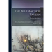 The Blue Anchor Tavern: Being a Report Made to the Colonial Society of Pennsylvania, November 9, 1896