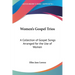 Women's Gospel Trios: A Collection of Gospel Songs Arranged for the Use of Women