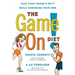 The Game On! Diet: Kick Your Friend's Butt While Shrinking Your Own