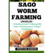 Sago Worm Farming Unveiled: A Comprehensive Guide To Cultivating Edible Insects From Raising Larvae To Creating A Thriving Business