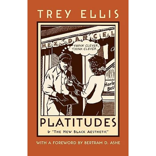 Platitudes: & the New Black Aesthetic