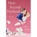 Dear Second Husband: Stories